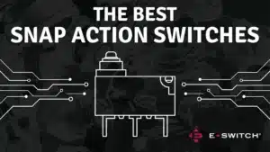 The Best Snap Action Switches 2024 - E-Switch, Inc.