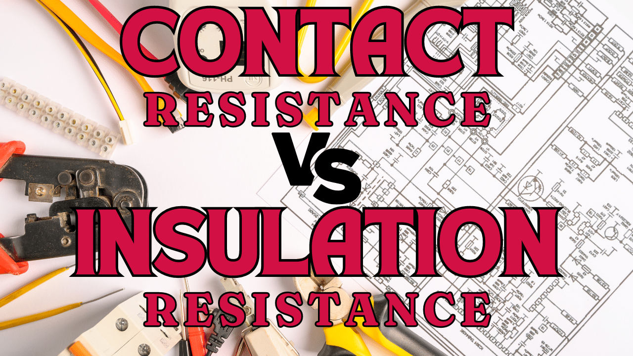 Contact Resistance Vs Insulation Resistance